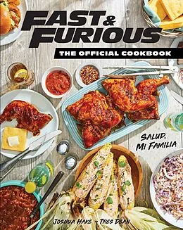 E-Book (epub) Fast & Furious: The Official Cookbook von Tres Dean, Joshua Hake