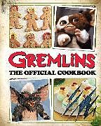 Livre Relié Gremlins: The Official Cookbook de Jenn Fujikawa, Erik Burnham