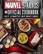 Fester Einband Marvel Studios: The Official Cookbook von Jenn Fujikawa, S. T. Bende, Evi Aki
