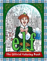 Couverture cartonnée Elf: The Official Coloring Book de 