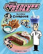 Livre Relié The Powerpuff Girls: The Official Cookbook de Tracey West, Lisa Kingsley