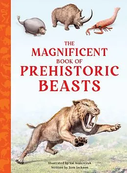 E-Book (epub) The Magnificent Book of Prehistoric Beasts von Tom Jackson