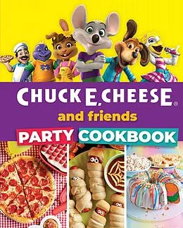 E-Book (epub) Chuck E. Cheese and Friends Party Cookbook von Weldon Owen