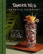Fester Einband Trader Vic's Tropical Cocktails von Trader Vic's