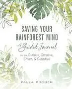 Kartonierter Einband Saving Your Rainforest Mind von Paula Prober