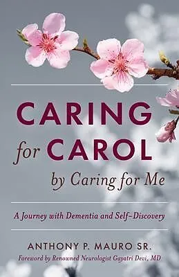 E-Book (epub) Caring for Carol by Caring for Me von Anthony P. Mauro Sr.