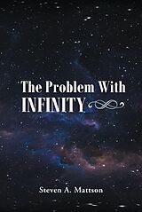 eBook (epub) The Problem With Infinity de Steven A. Mattson