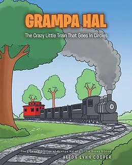E-Book (epub) Grampa Hal The Crazy Little Train That Goes In Circles von Alton Lynn Cooper