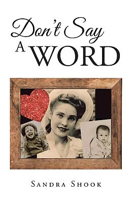 E-Book (epub) Don't Say a Word von Sandra Shook