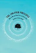 E-Book (epub) The 100-Fold Principle von AaEUR(tm)letheia Veritas Emmet