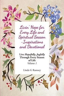 E-Book (epub) Livin' Hope for Every Life and Spiritual Season ~ Inspirations and Devotional von Linda G Ramsey