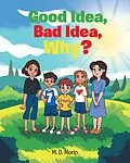 E-Book (epub) Good Idea, Bad Idea, Why? von M. D. Morin