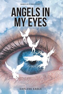 eBook (epub) Angels in My Eyes de Darlene Eagle