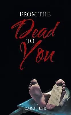 E-Book (epub) From the Dead to You von Carol Lee