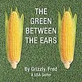 E-Book (epub) The Green Between the Ears von Fred Grizzly