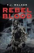E-Book (epub) Rebel Blood von Tom Walker