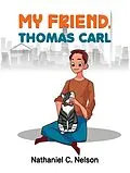 E-Book (epub) My Friend, Thomas Carl von Nathaniel C. Nelson