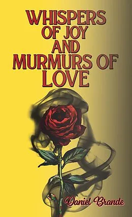 E-Book (epub) Whispers of Joy and Murmurs of Love von Daniel Brande