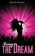 E-Book (epub) Living the Dream von Carol Brown