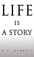 E-Book (epub) Life is a Story von D. A. Bennett