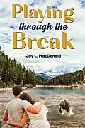 E-Book (epub) Playing Through the Break von Jay L. MacDonald