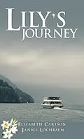 E-Book (epub) Lily's Journey von Elizabeth Carlson