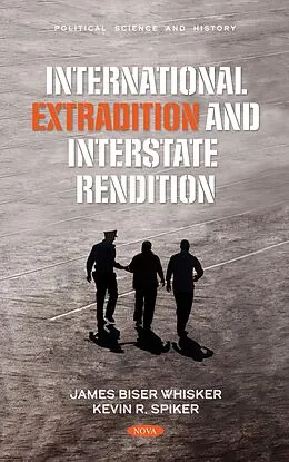 E-Book (pdf) International Extradition and Interstate Rendition von Kevin R. Spiker