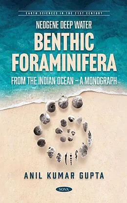 E-Book (pdf) Neogene Deep Water Benthic Foraminifera from the Indian Ocean - A Monograph von Anil Kumar Gupta