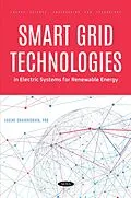 E-Book (pdf) Smart Grid Technologies in Electric Systems for Renewable Energy von Eugene Chaikovskaya
