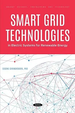 E-Book (pdf) Smart Grid Technologies in Electric Systems for Renewable Energy von Eugene Chaikovskaya