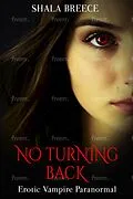 E-Book (epub) No Turning Back: Erotic Vampire Paranormal von Shala Breece