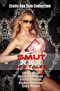 E-Book (epub) Smut XXX Sex Tales von Ethen Shear, Jessica Bankman, Emilie Hamdan