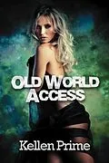 E-Book (epub) Old World Access von Kellen Prime