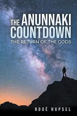 E-Book (epub) The Anunnaki Countdown von Roué Hupsel