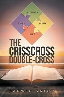 E-Book (epub) The Crisscross Double-cross von Darwin Sator
