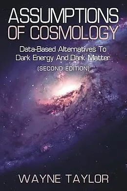 E-Book (epub) ASSUMPTIONS OF COSMOLOGY von Wayne Taylor