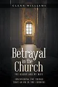 E-Book (epub) Betrayal in the Church von Glenn Williams