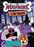 E-Book (epub) The Woofmore Is Not Haunted (The Woofmore #2) von Donna Gephart, Lori Haskins Houran