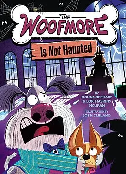 E-Book (epub) The Woofmore Is Not Haunted (The Woofmore #2) von Donna Gephart, Lori Haskins Houran