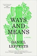 E-Book (epub) Ways and Means : A Novel von Daniel Lefferts
