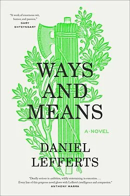 E-Book (epub) Ways and Means : A Novel von Daniel Lefferts
