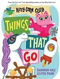 E-Book (epub) Things That Go (A Kitty-Corn Club Book) von Shannon Hale
