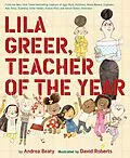 E-Book (epub) Lila Greer, Teacher of the Year von Andrea Beaty