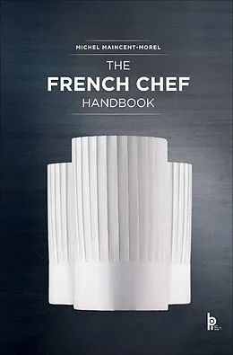 ePUB The French Chef Handbook von Michel Maincent-Morel