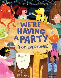 E-Book (epub) We're Having a Party (for Everyone!) von Katie Vernon