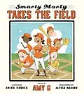 E-Book (epub) Smarty Marty Takes the Field von Amy Gutierrez