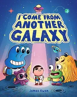 E-Book (epub) I Come from Another Galaxy von James Kwan