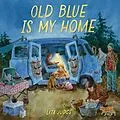 E-Book (epub) Old Blue Is My Home von Lita Judge