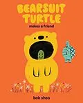 E-Book (epub) Bearsuit Turtle Makes a Friend von Bob Shea