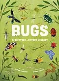 E-Book (epub) Bugs: A Skittery, Jittery History von Miriam Forster